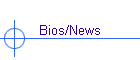 Bios/News